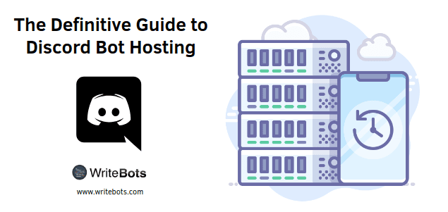 The Definitive Guide To Hosting A Discord Bot
